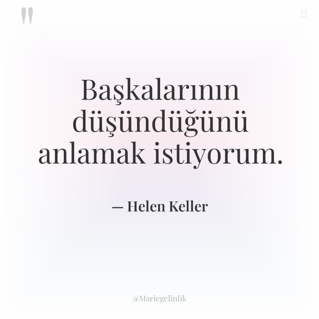 Başkalarının düşündüğünü anlamak istiyorum.