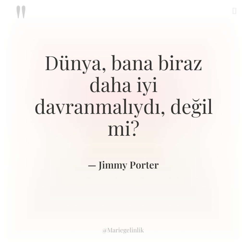 Dünya, bana biraz daha iyi davranmalıydı, değil mi?