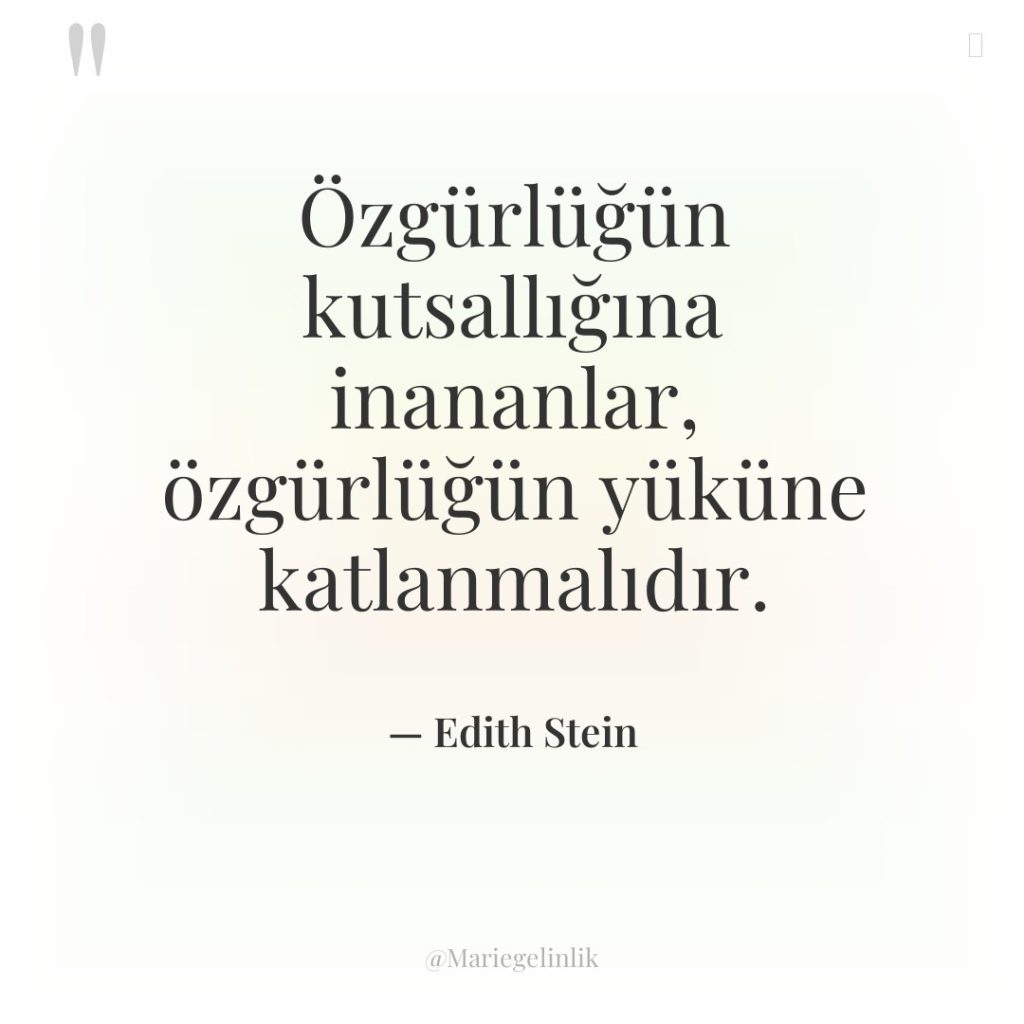 Özgürlüğün kutsallığına inananlar, özgürlüğün yüküne katlanmalıdır.