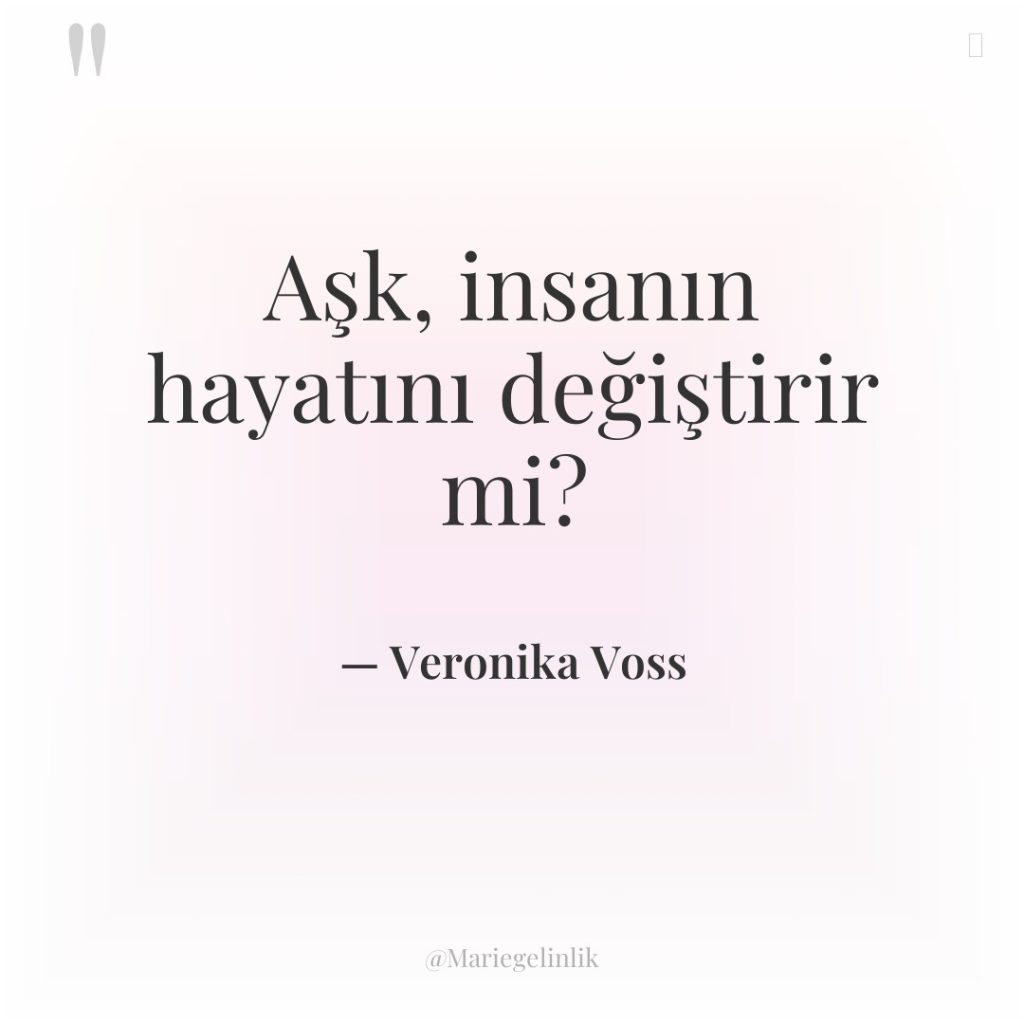 Aşk, insanın hayatını değiştirir mi?