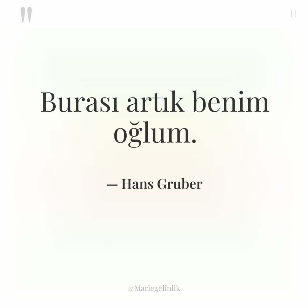 Burası artık benim oğlum.