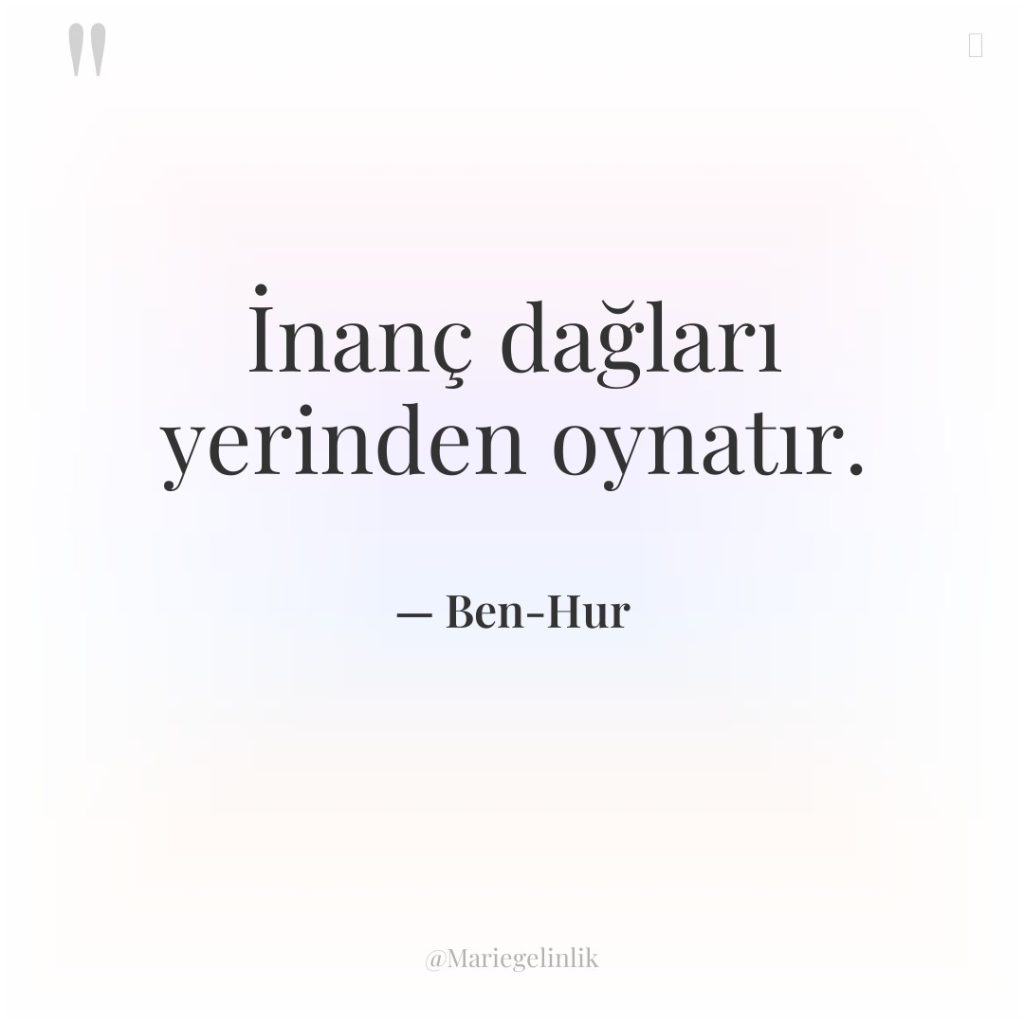 İnanç dağları yerinden oynatır.