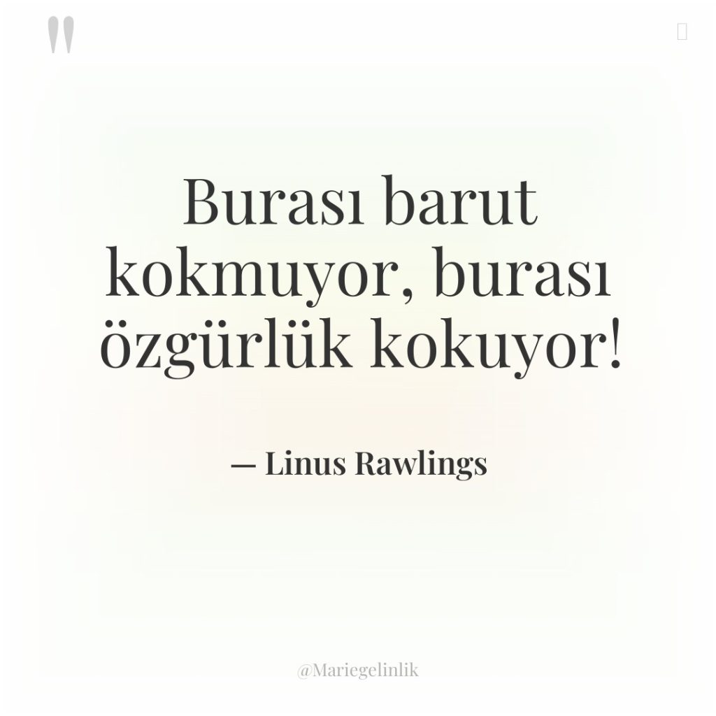 Burası barut kokmuyor, burası özgürlük kokuyor!