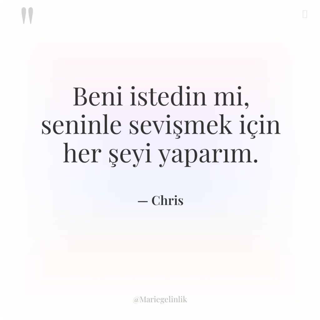 Beni istedin mi, seninle sevişmek için her şeyi yaparım.