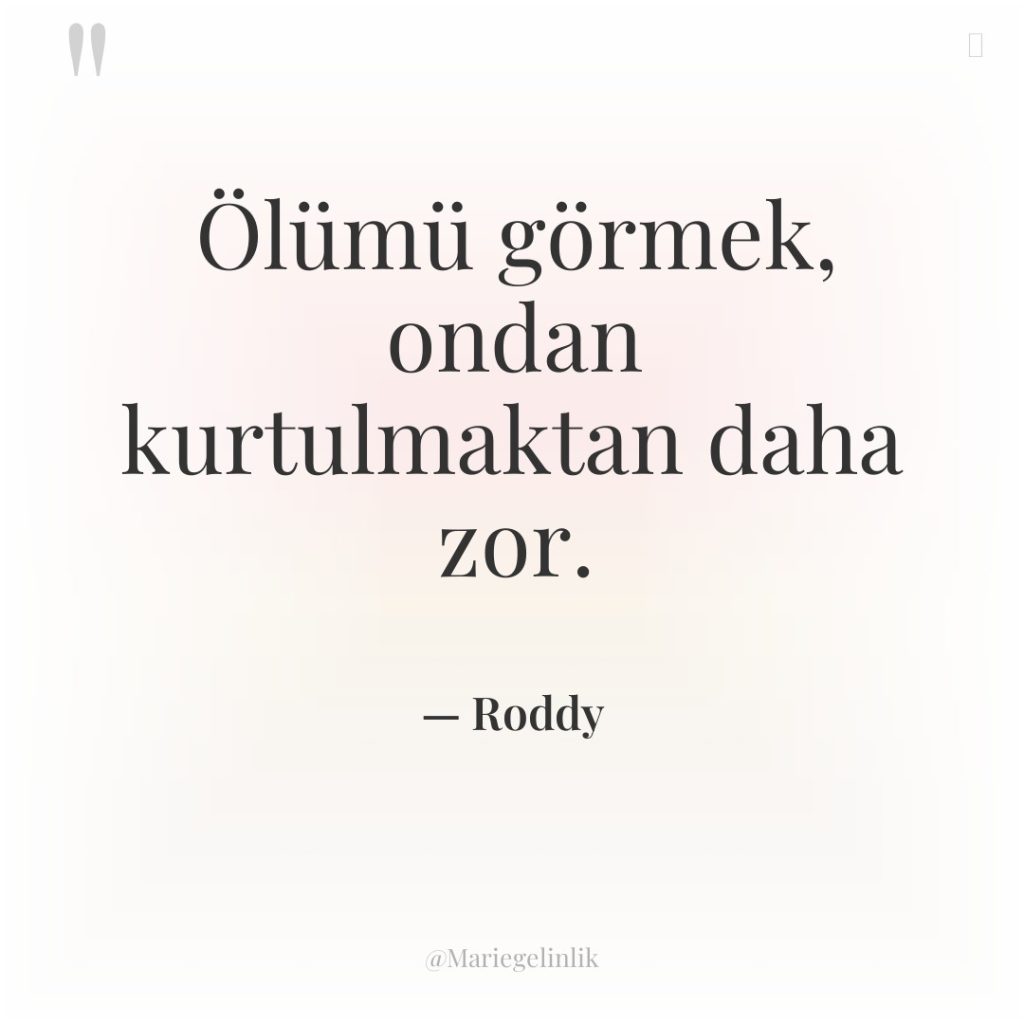 Ölümü görmek, ondan kurtulmaktan daha zor.