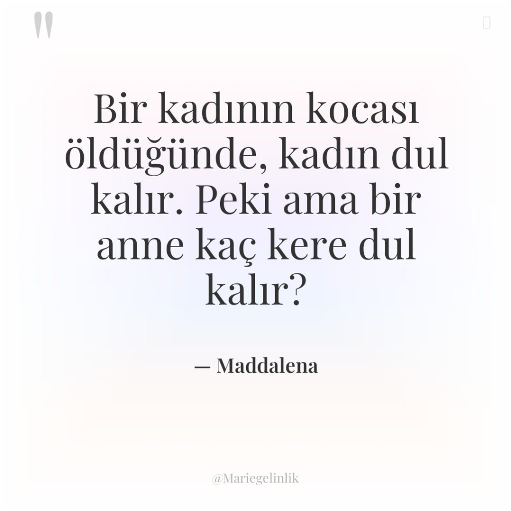 Bir kadının kocası öldüğünde, kadın dul kalır. Peki ama bir…