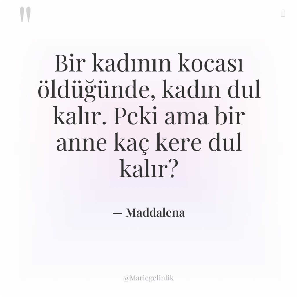 Bir kadının kocası öldüğünde, kadın dul kalır. Peki ama bir…