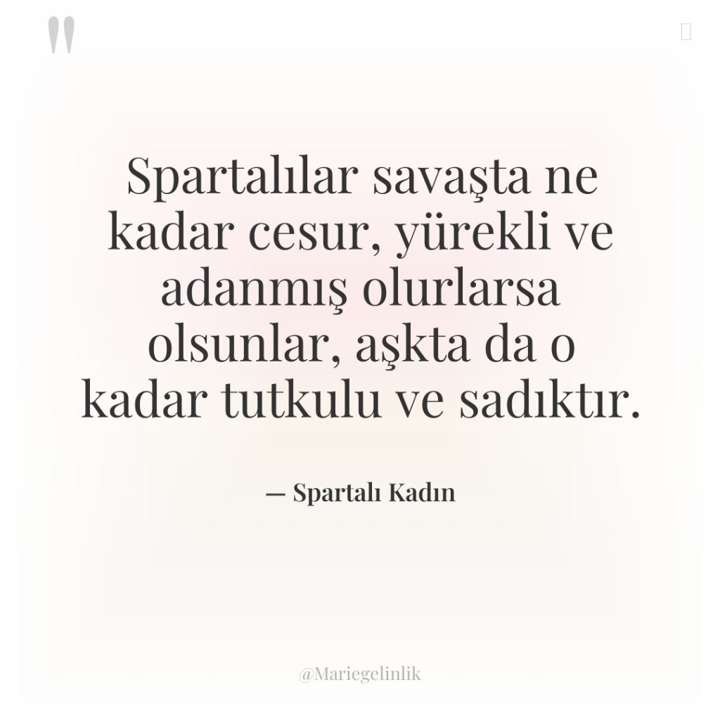 Spartalılar savaşta ne kadar cesur, yürekli ve adanmış olurlarsa olsunlar,…