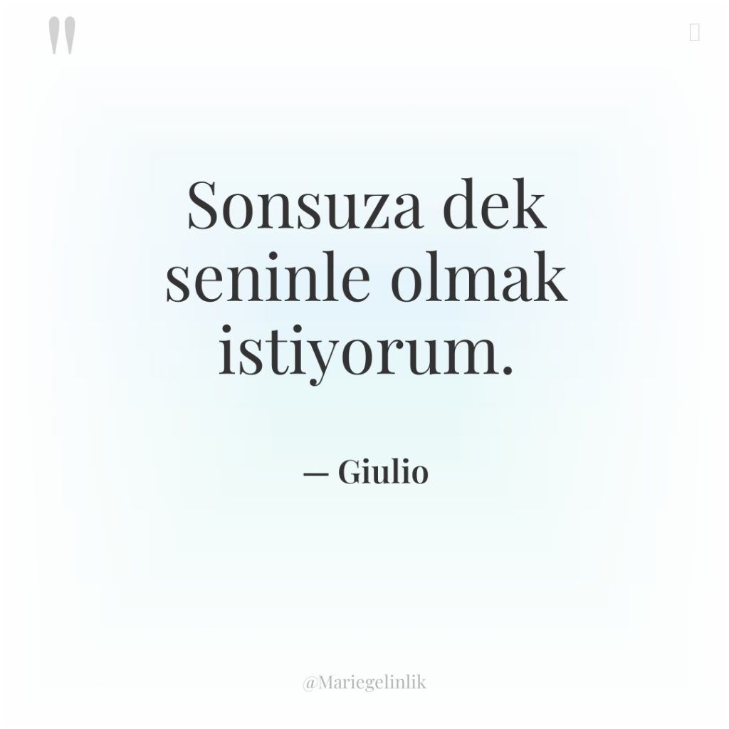 Sonsuza dek seninle olmak istiyorum.
