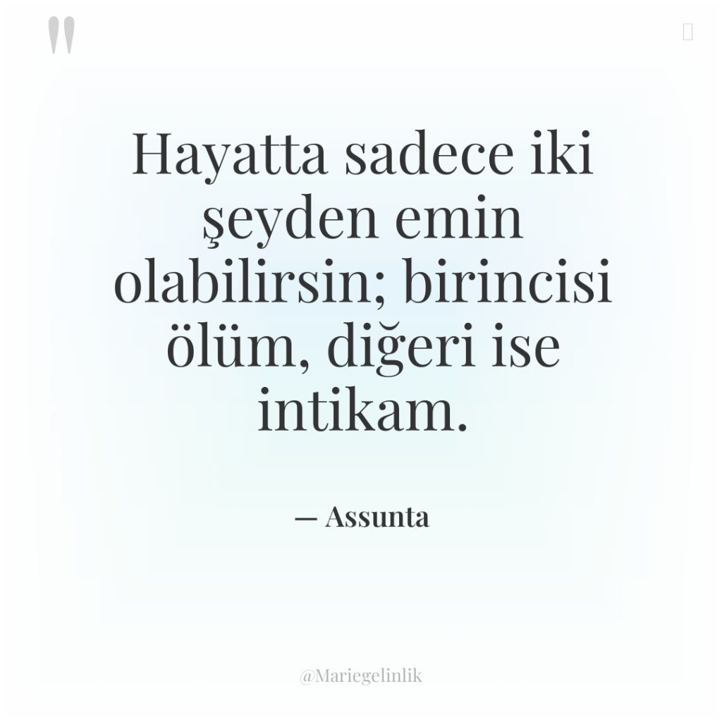Hayatta sadece iki şeyden emin olabilirsin; birincisi ölüm, diğeri ise…