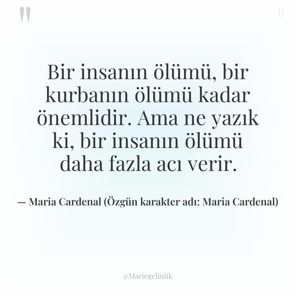 Bir insanın ölümü, bir kurbanın ölümü kadar önemlidir. Ama ne…