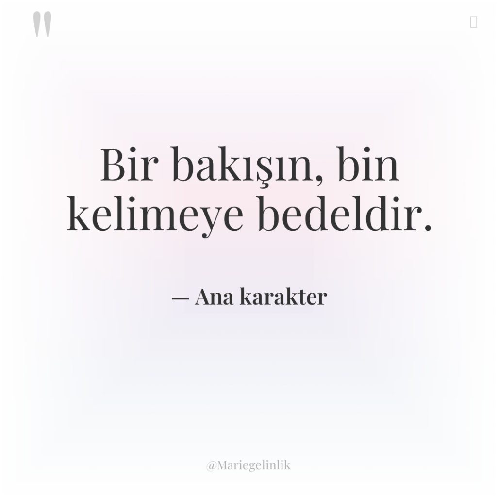 Bir bakışın, bin kelimeye bedeldir.