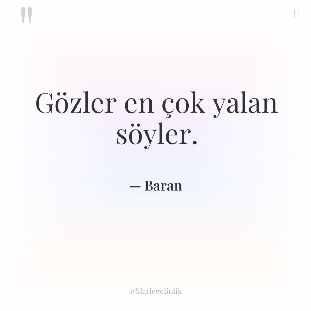 Gözler en çok yalan söyler.