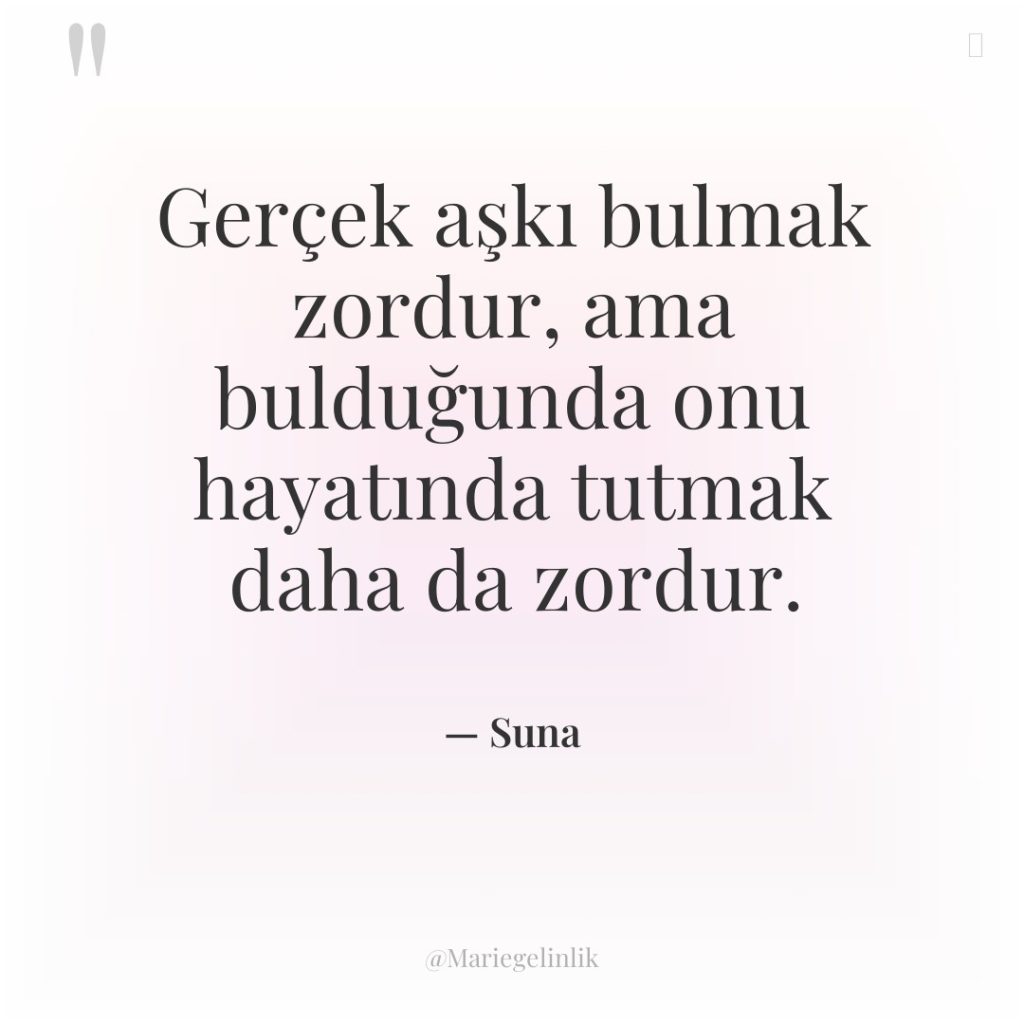Gerçek aşkı bulmak zordur, ama bulduğunda onu hayatında tutmak daha…