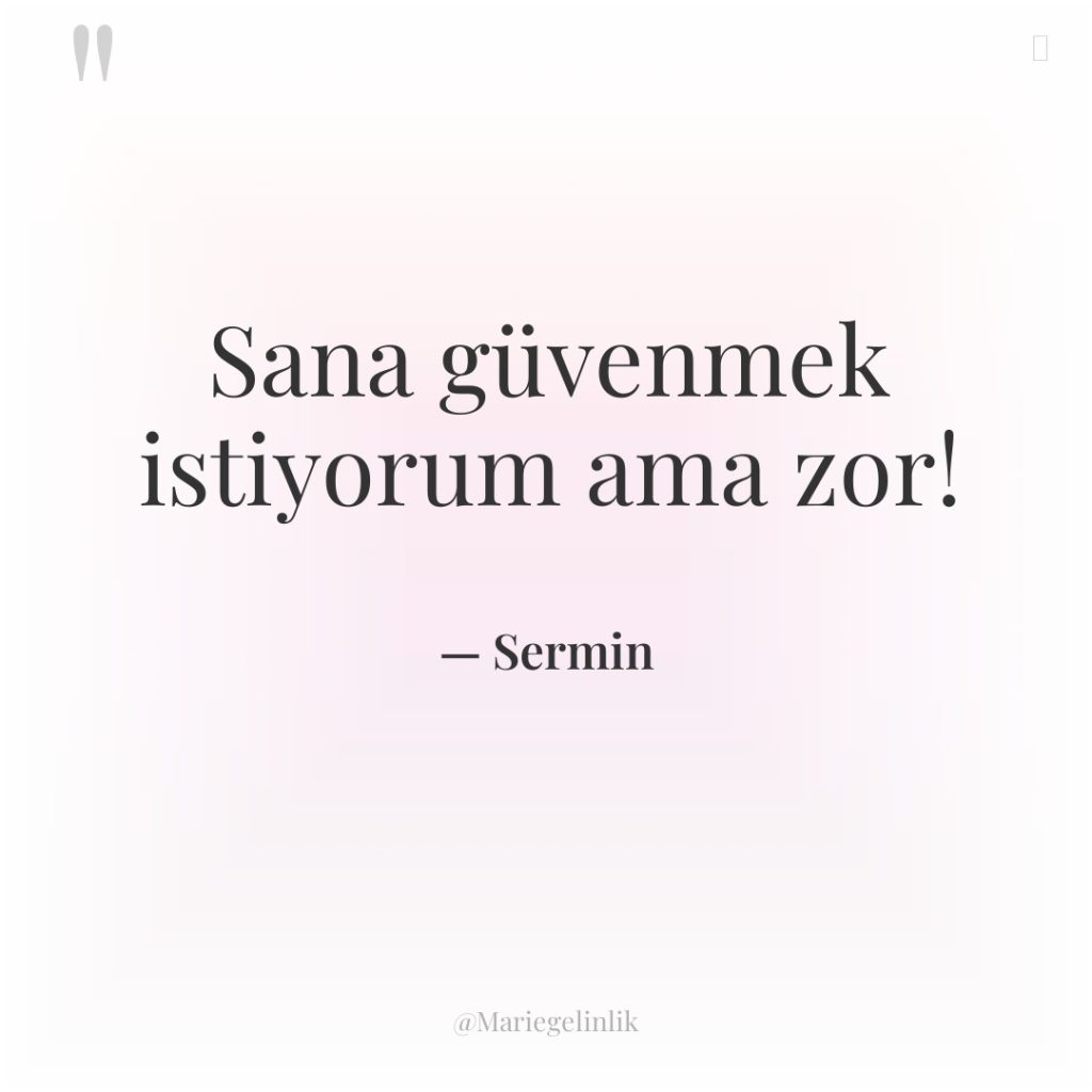 Sana güvenmek istiyorum ama zor!