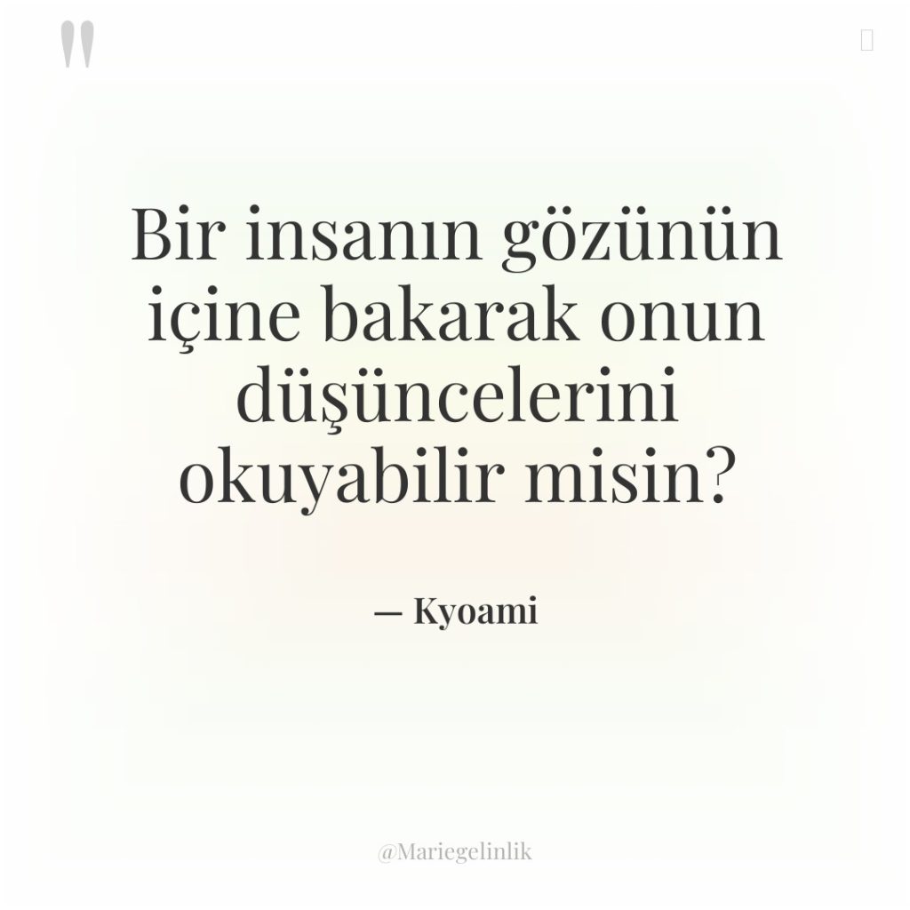 Bir insanın gözünün içine bakarak onun düşüncelerini okuyabilir misin?