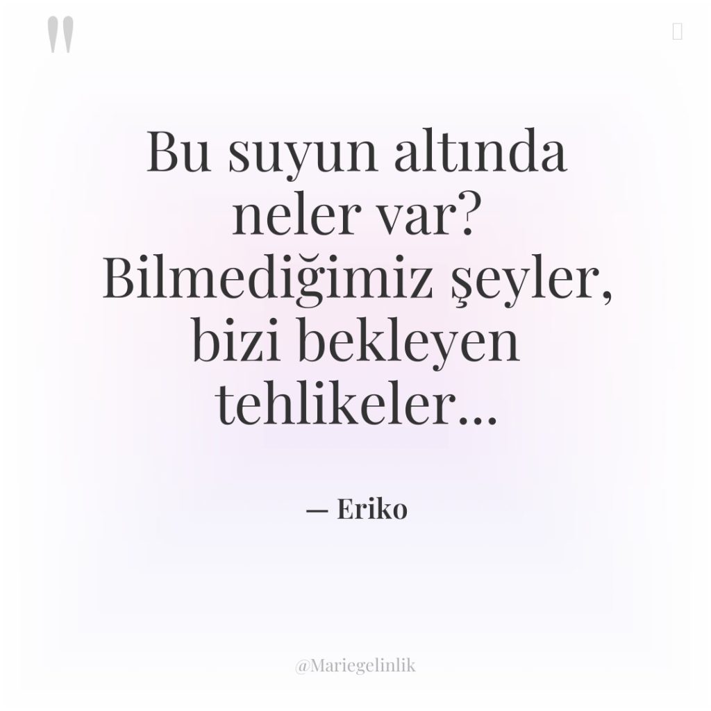 Bu suyun altında neler var? Bilmediğimiz şeyler, bizi bekleyen tehlikeler…