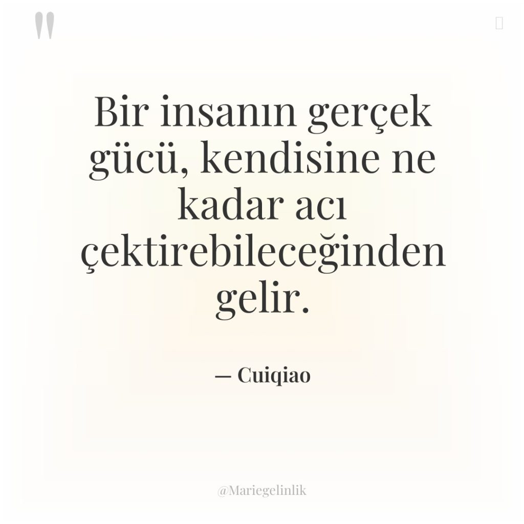 Bir insanın gerçek gücü, kendisine ne kadar acı çektirebileceğinden gelir.