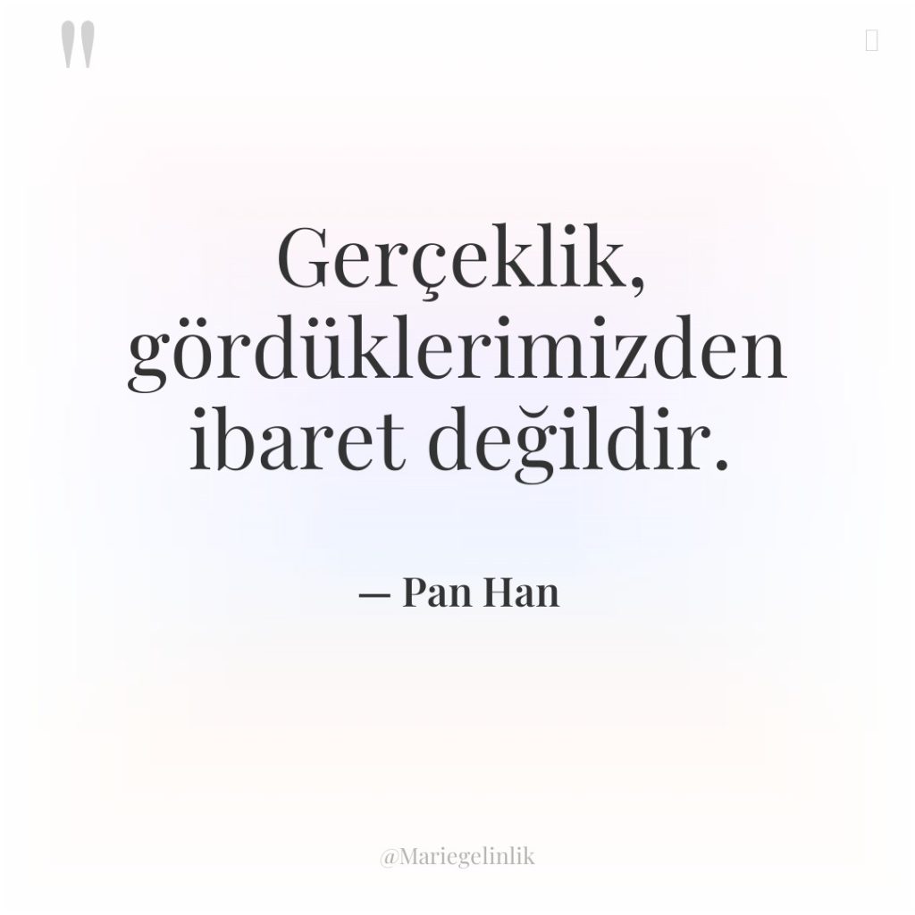 Gerçeklik, gördüklerimizden ibaret değildir.