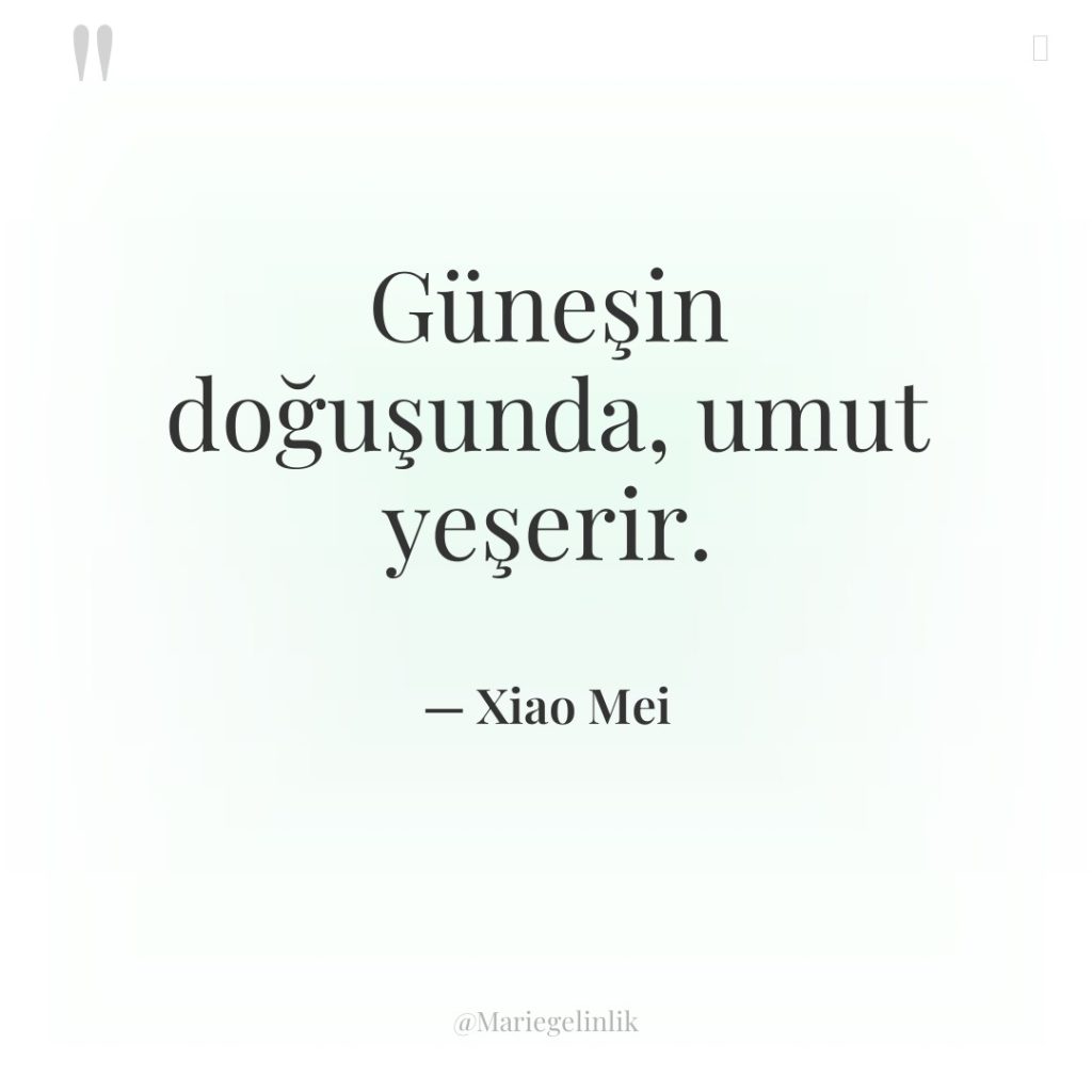 Güneşin doğuşunda, umut yeşerir.