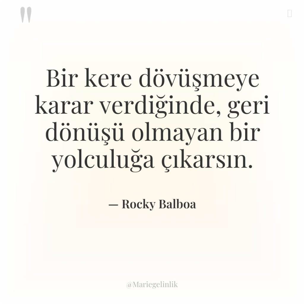 Bir kere dövüşmeye karar verdiğinde, geri dönüşü olmayan bir yolculuğa…