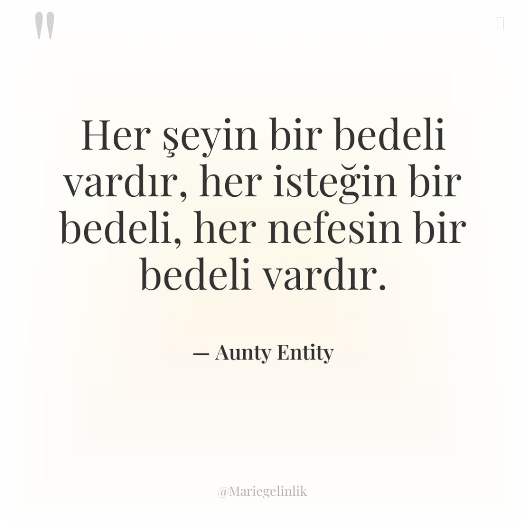 Her şeyin bir bedeli vardır, her isteğin bir bedeli, her…