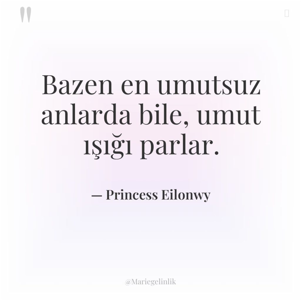 Bazen en umutsuz anlarda bile, umut ışığı parlar.
