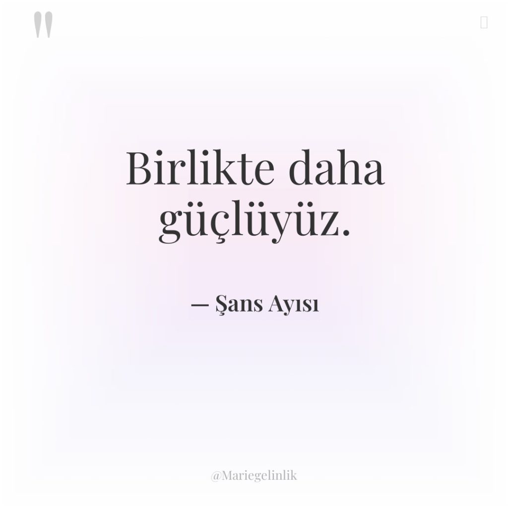 Birlikte daha güçlüyüz.