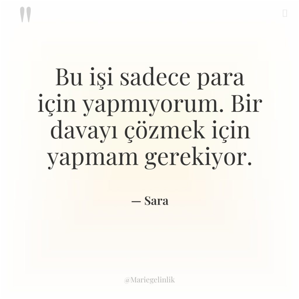 Bu işi sadece para için yapmıyorum. Bir davayı çözmek için…