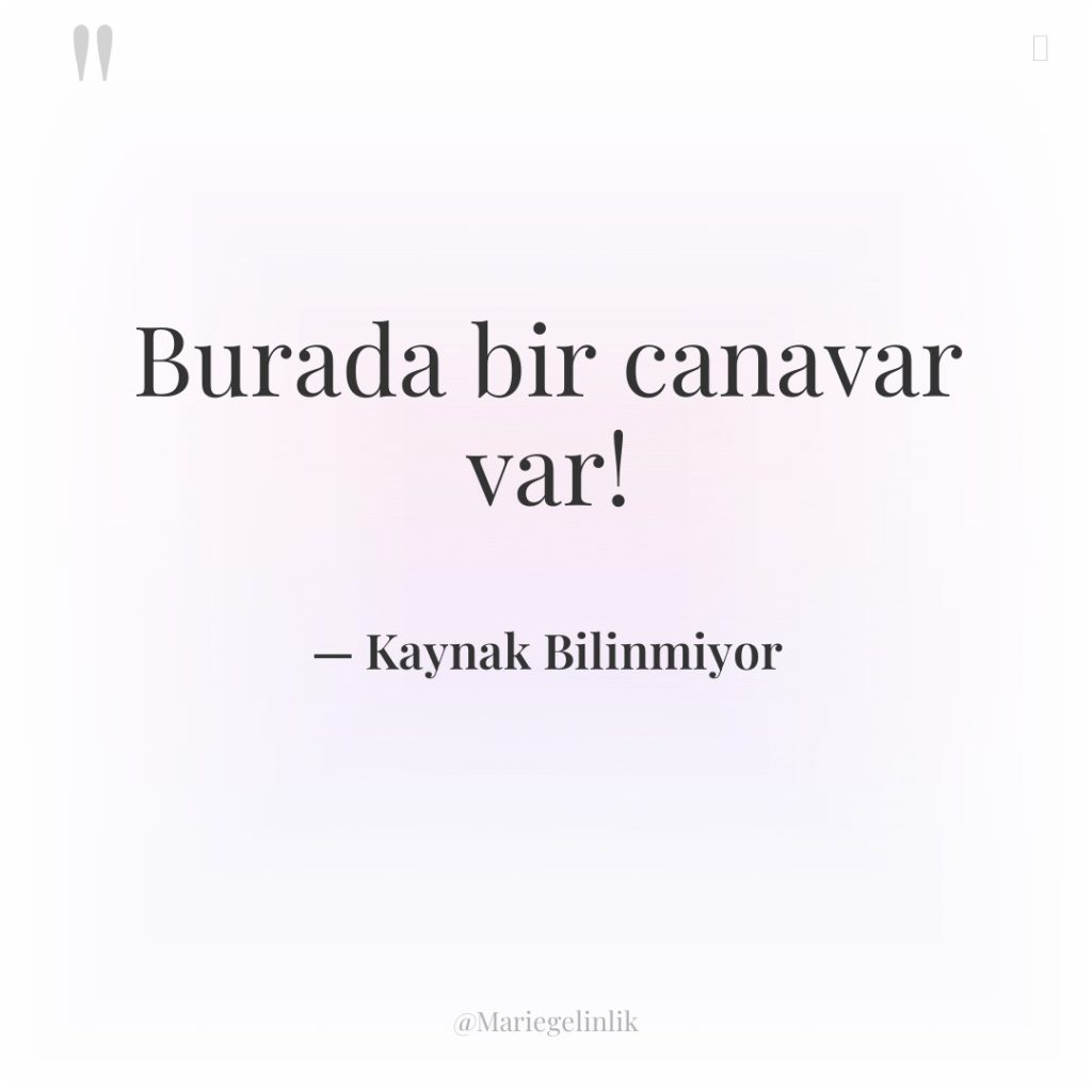 Burada bir canavar var!