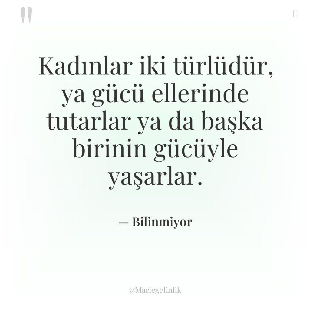 Kadınlar iki türlüdür, ya gücü ellerinde tutarlar ya da başka…