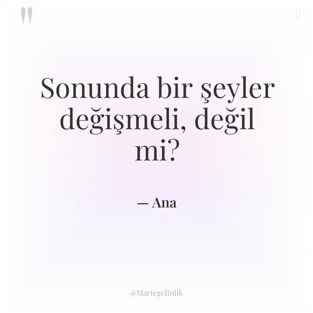 Sonunda bir şeyler değişmeli, değil mi?