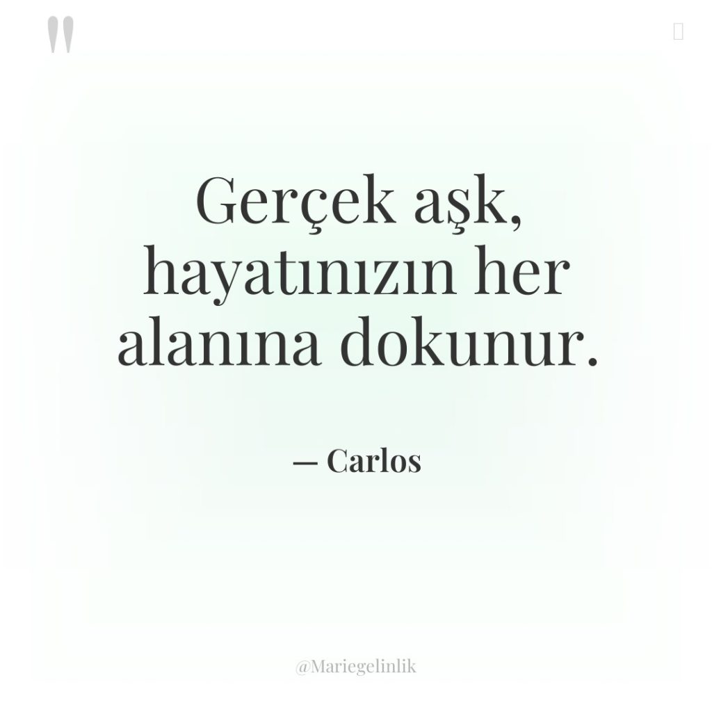 Gerçek aşk, hayatınızın her alanına dokunur.