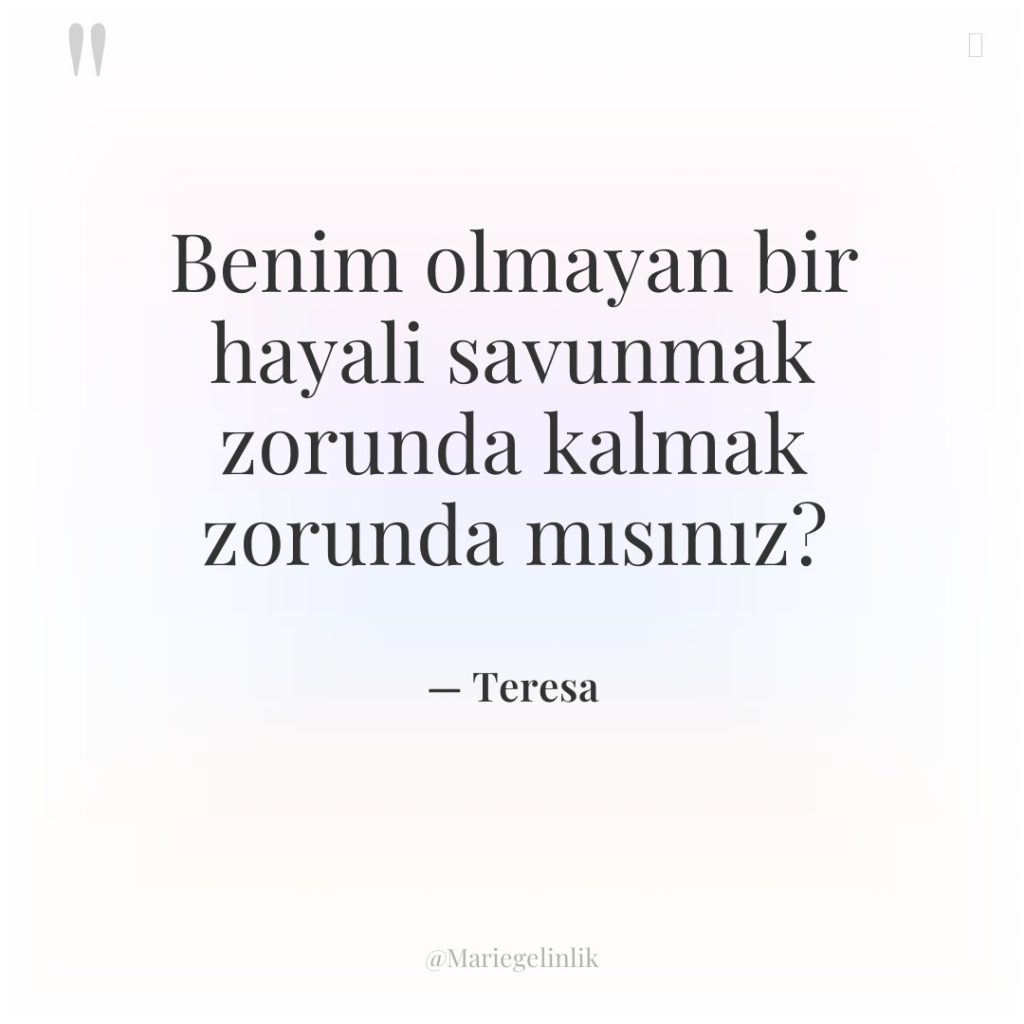 Benim olmayan bir hayali savunmak zorunda kalmak zorunda mısınız?