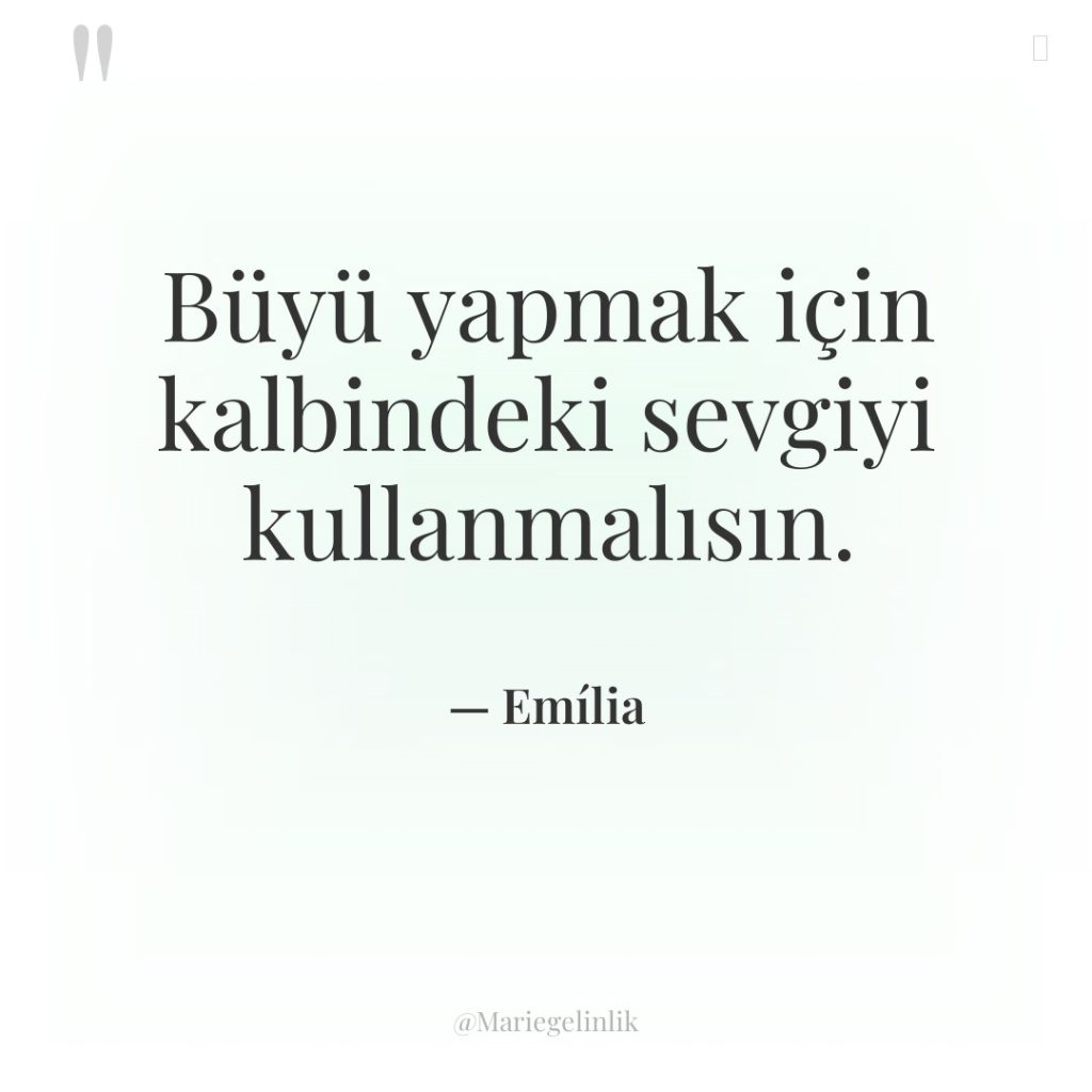 Büyü yapmak için kalbindeki sevgiyi kullanmalısın.