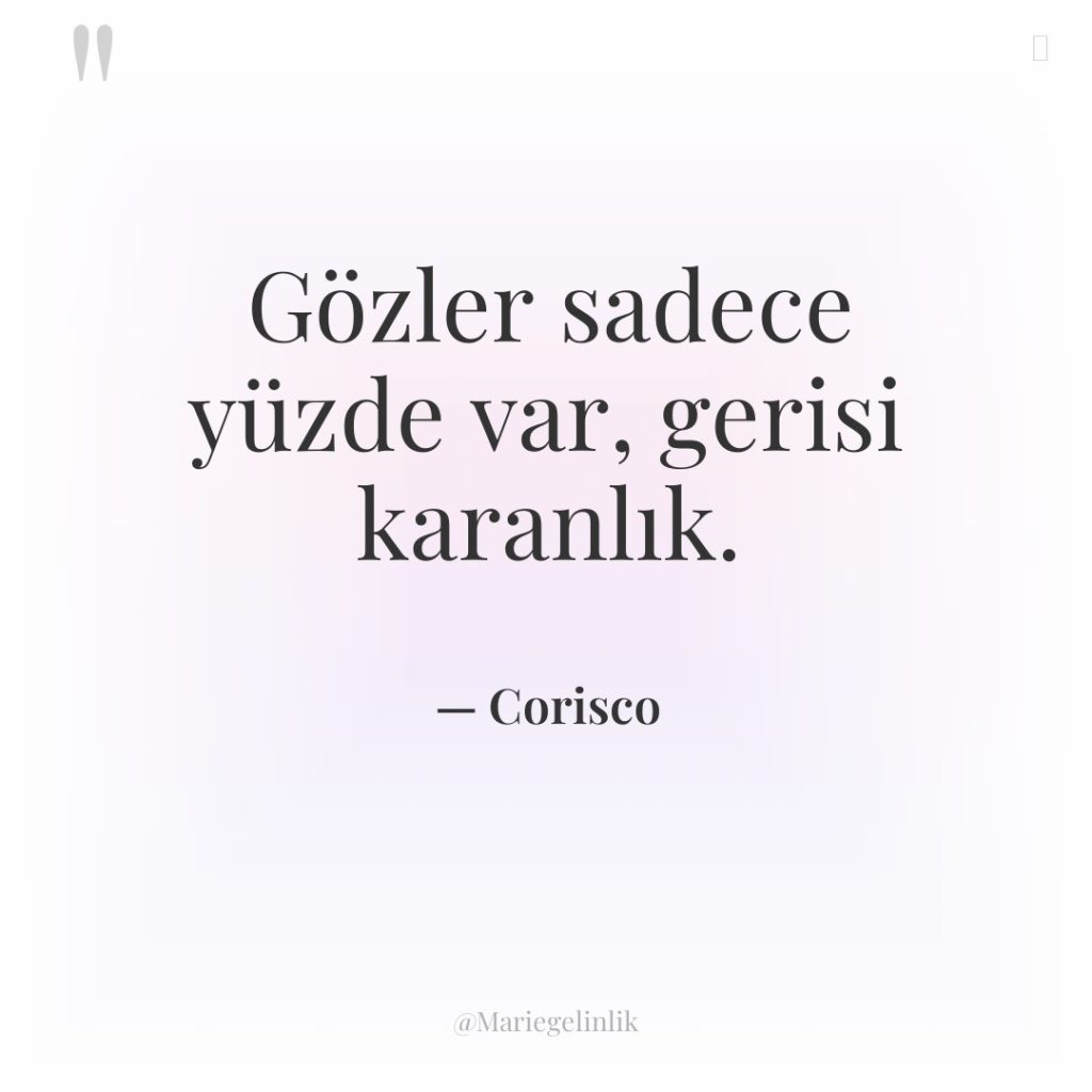 Gözler sadece yüzde var, gerisi karanlık.