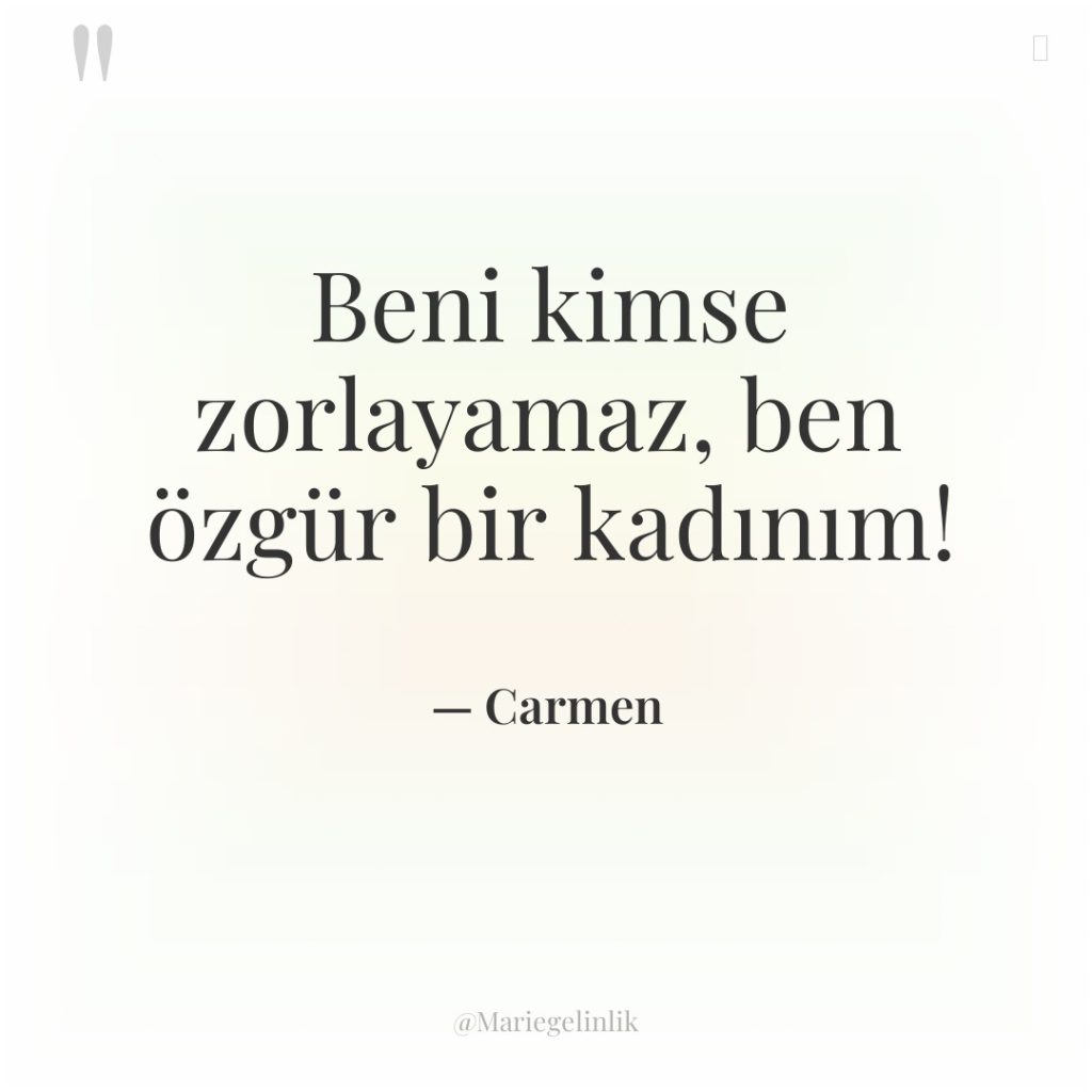 Beni kimse zorlayamaz, ben özgür bir kadınım!