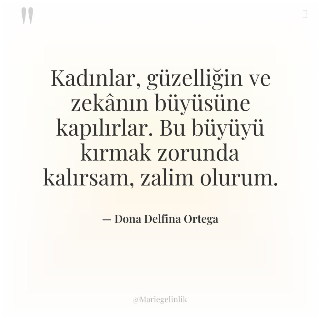 Kadınlar, güzelliğin ve zekânın büyüsüne kapılırlar. Bu büyüyü kırmak zorunda…