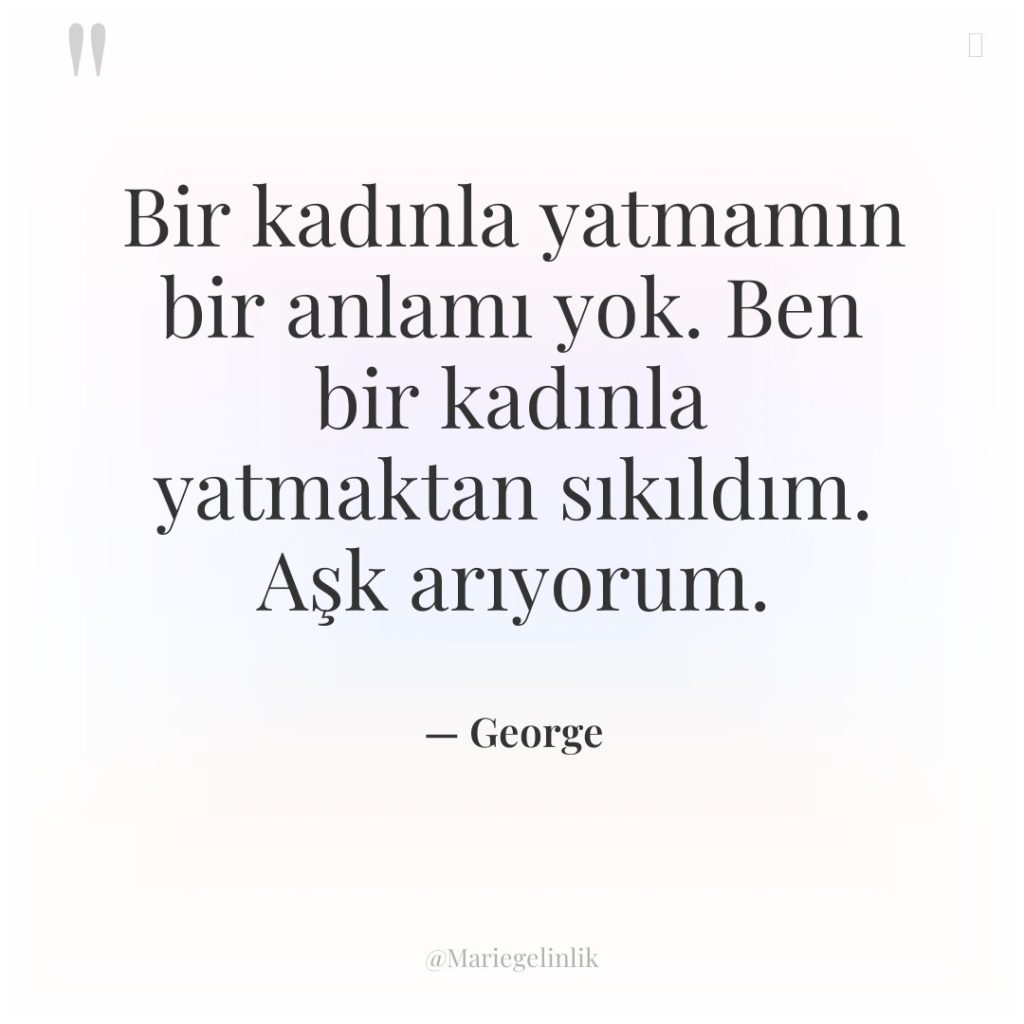 Bir kadınla yatmamın bir anlamı yok. Ben bir kadınla yatmaktan…