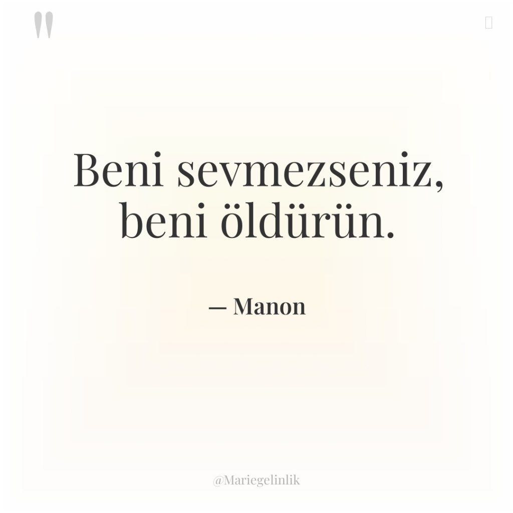 Beni sevmezseniz, beni öldürün.