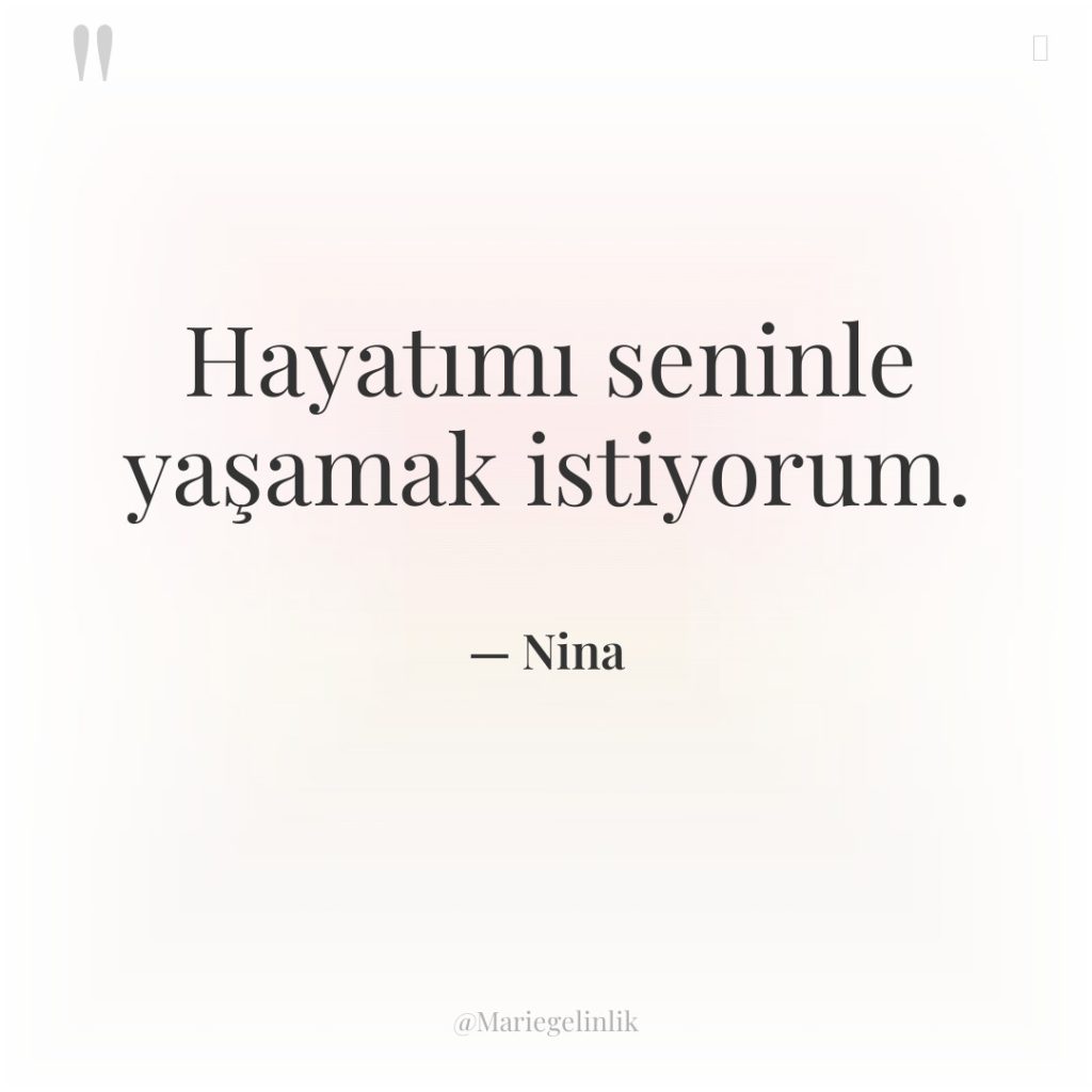 Hayatımı seninle yaşamak istiyorum.