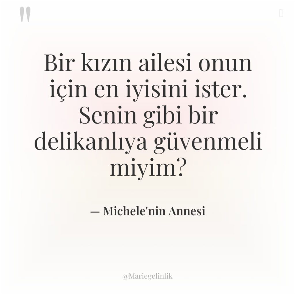 Bir kızın ailesi onun için en iyisini ister. Senin gibi…