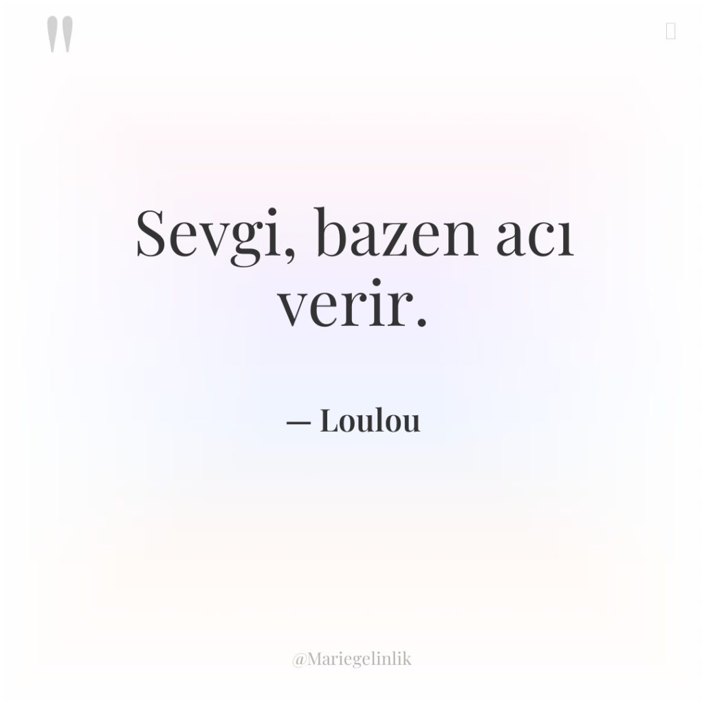 Sevgi, bazen acı verir.