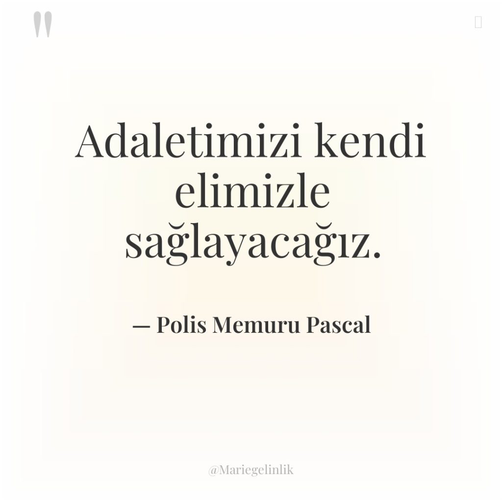 Adaletimizi kendi elimizle sağlayacağız.