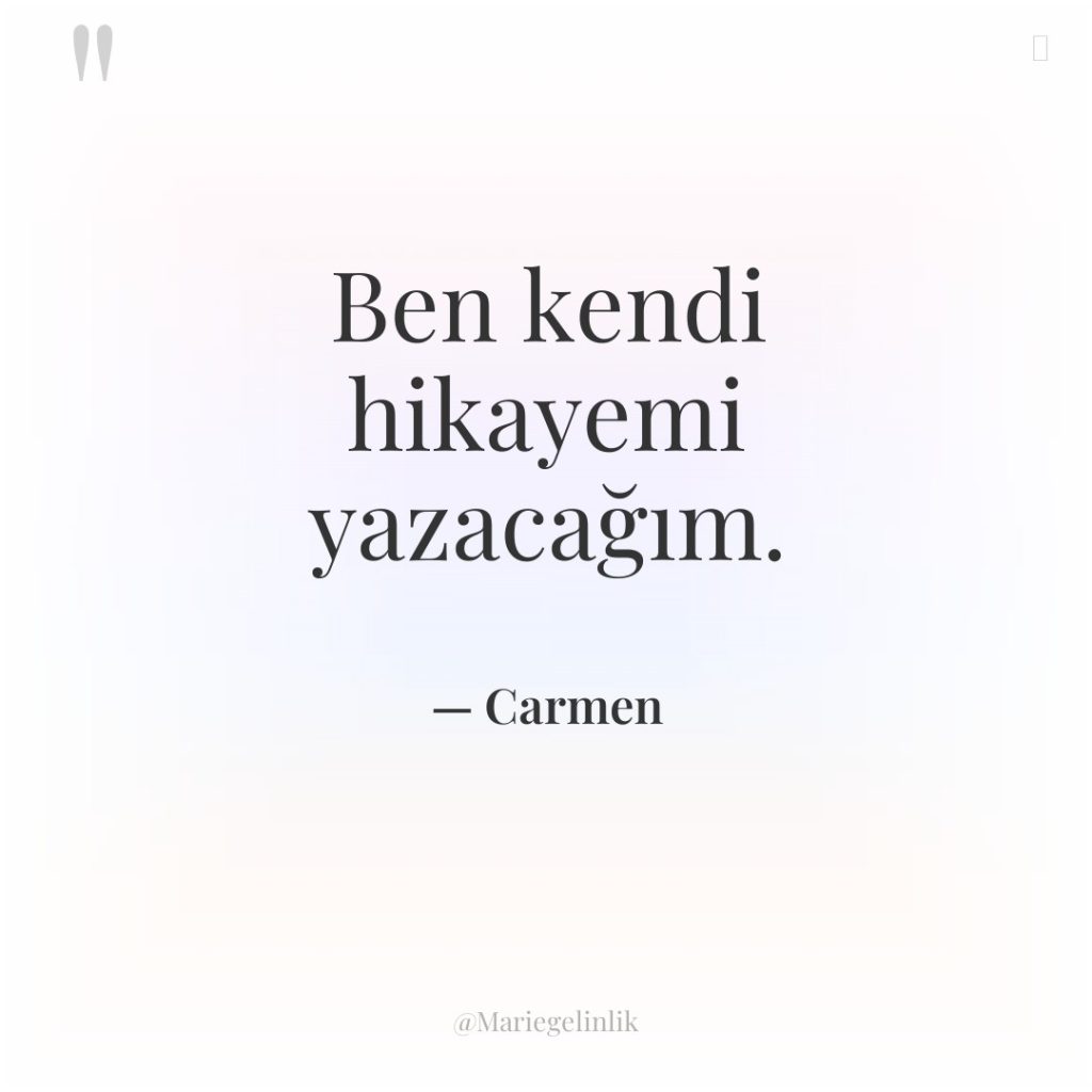 Ben kendi hikayemi yazacağım.