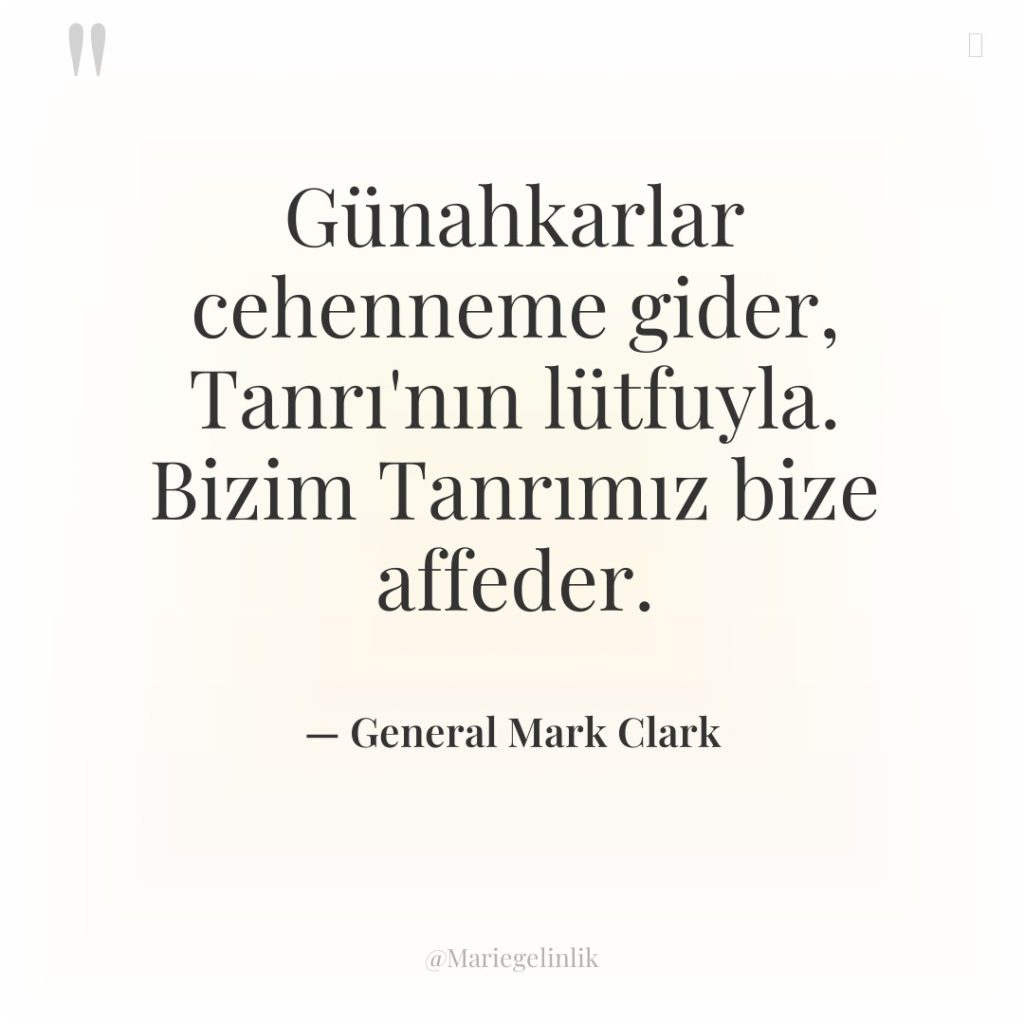 Günahkarlar cehenneme gider, Tanrı’nın lütfuyla. Bizim Tanrımız bize affeder.