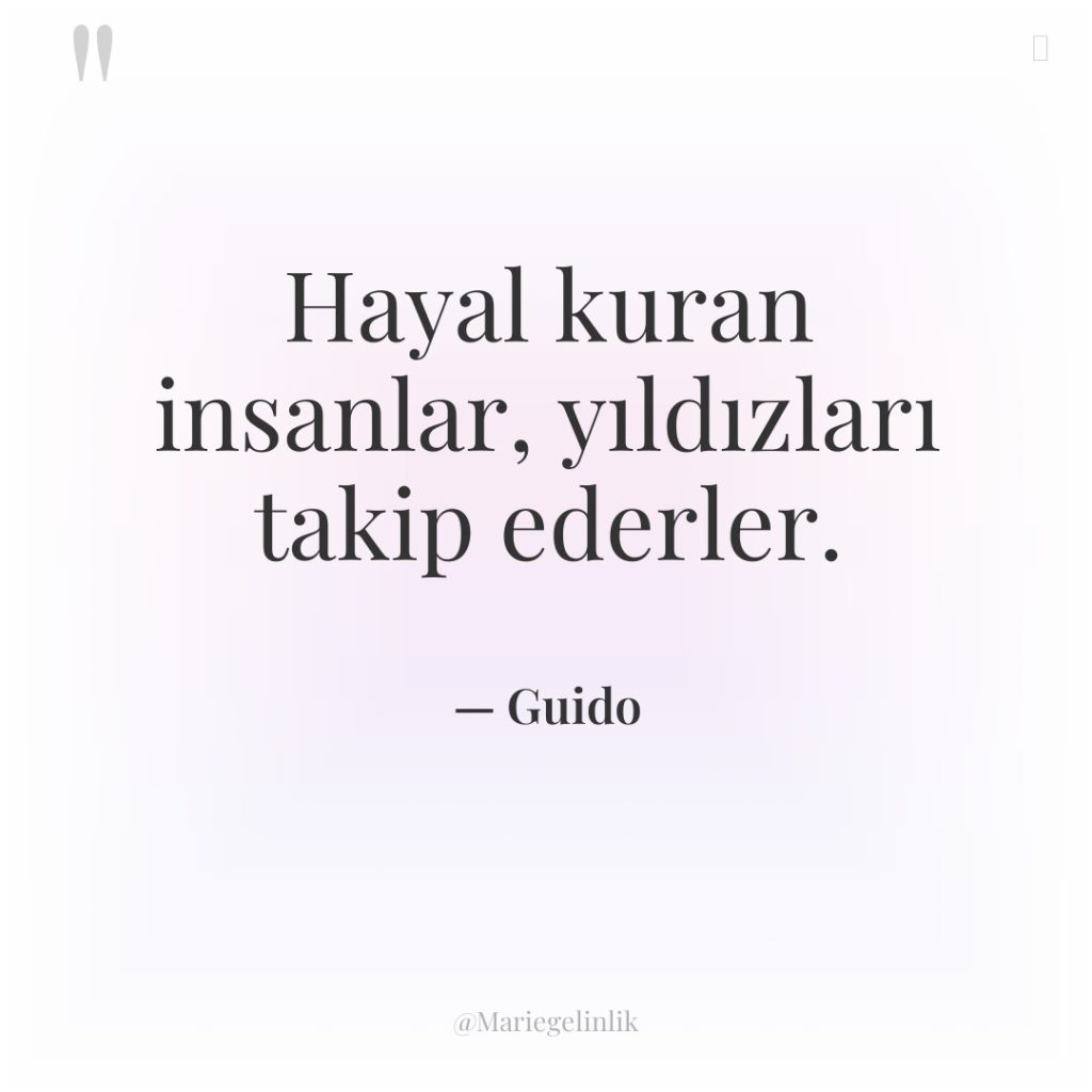 Hayal kuran insanlar, yıldızları takip ederler.