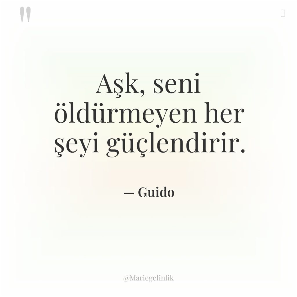 Aşk, seni öldürmeyen her şeyi güçlendirir.