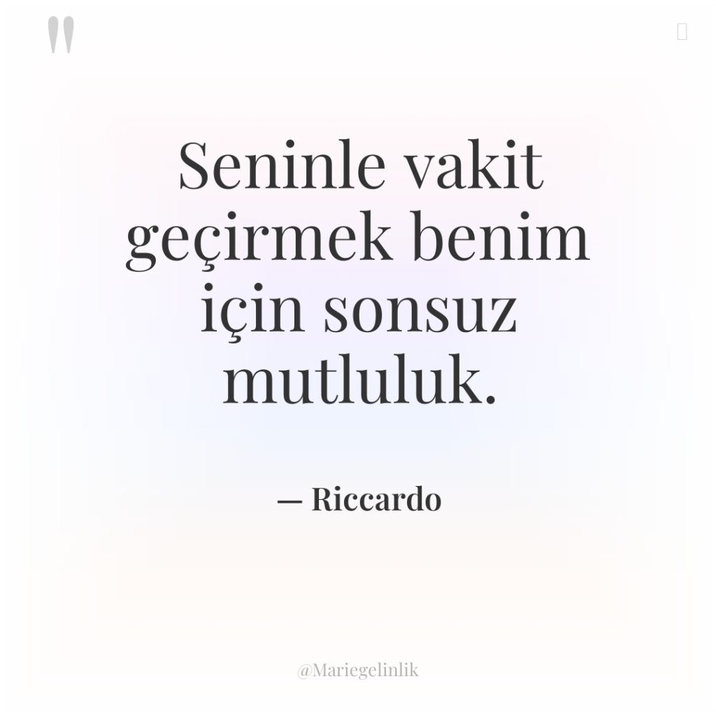 Seninle vakit geçirmek benim için sonsuz mutluluk.