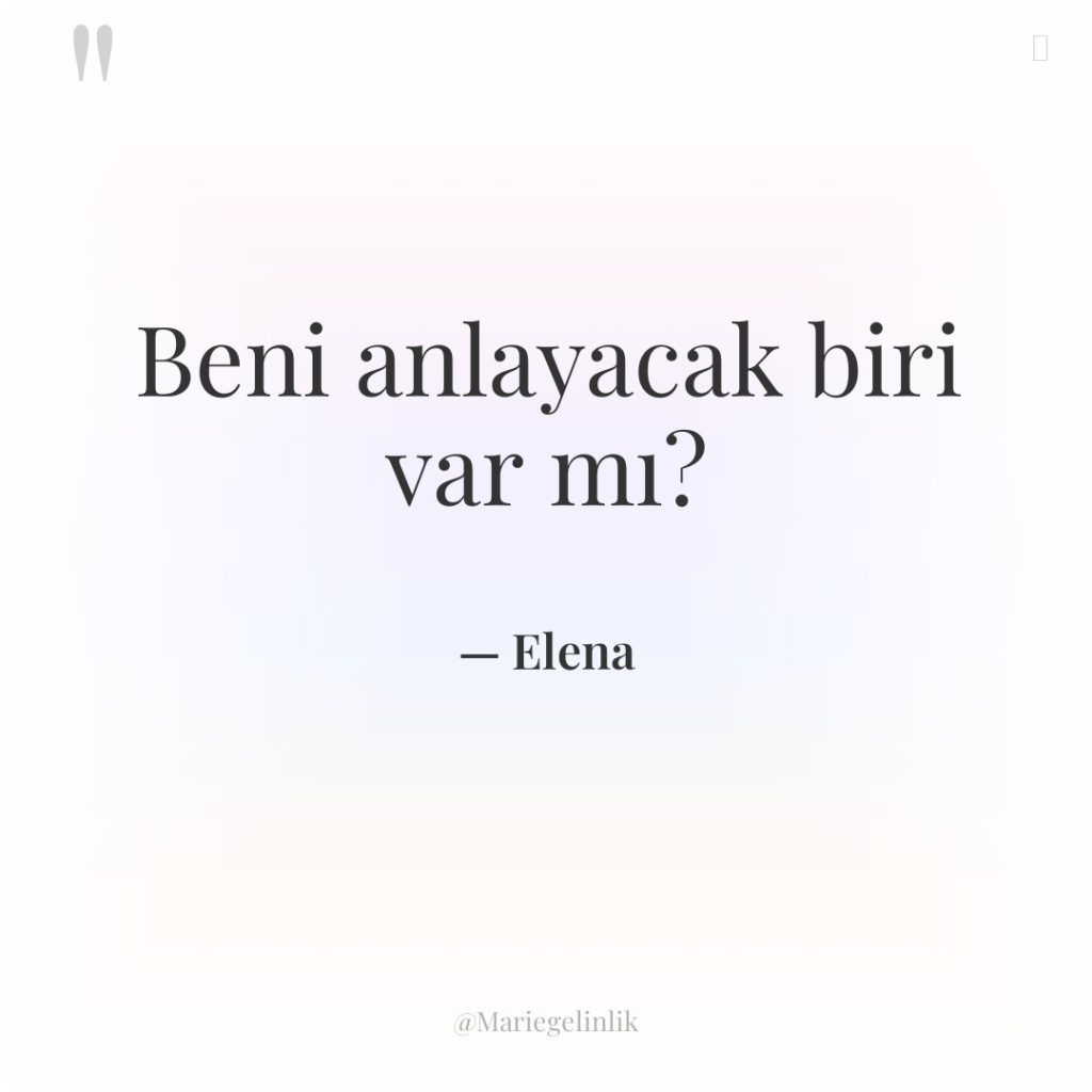 Beni anlayacak biri var mı?